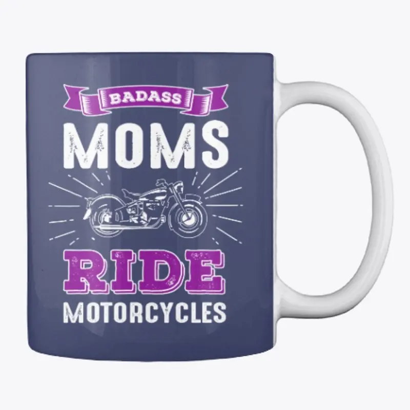 Badass Moms Ride Motorcycle Gift for Her