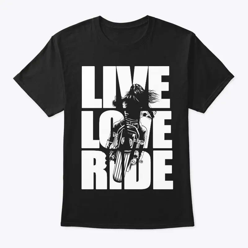 Live Love Ride for Bikers Apparel