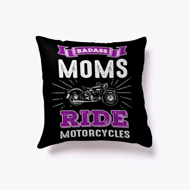 Badass Moms Ride Motorcycles Apparel