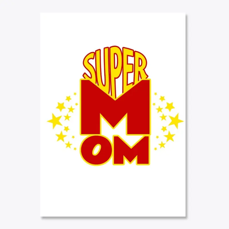 Super Mom Graphic for Power Moms