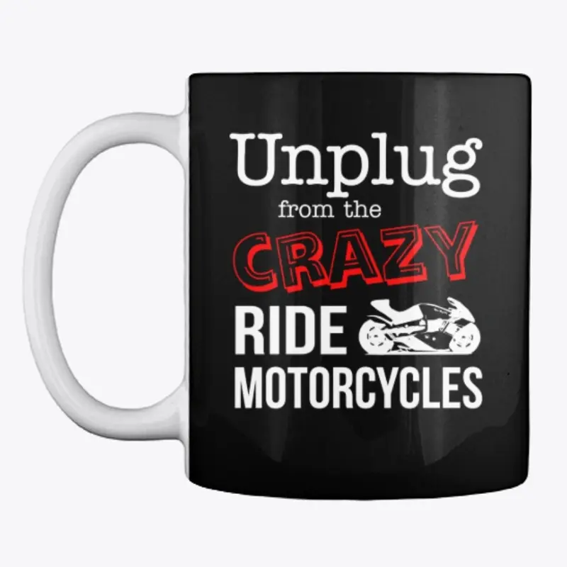 Unplug from the Crazy Funny Moto Design