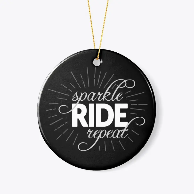 Sparkle Ride Repeat for Bling Lovers