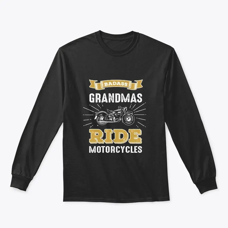 Badass Grandmas Ride Motorcycles Apparel