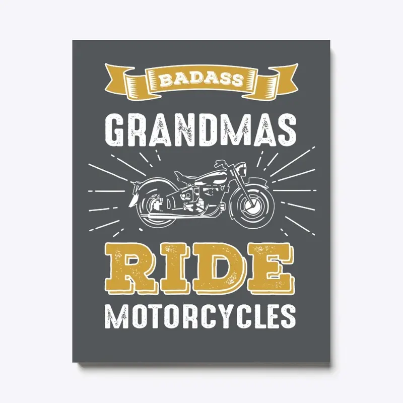 Badass Grandmas Ride Motorcycles Gift