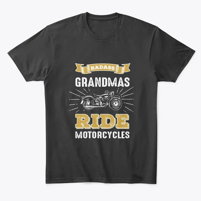 Badass Grandmas Ride Motorcycles Apparel