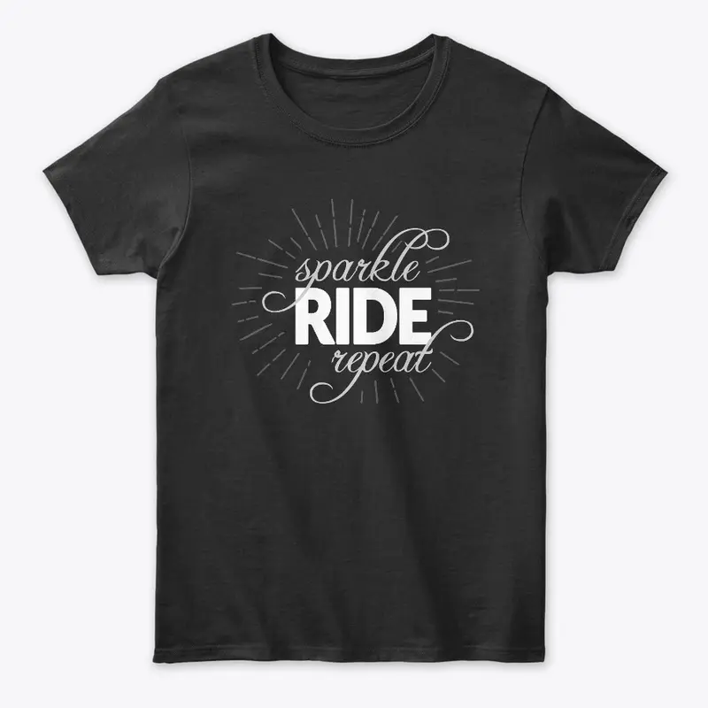 Sparkle Ride Repeat for Bling Lovers