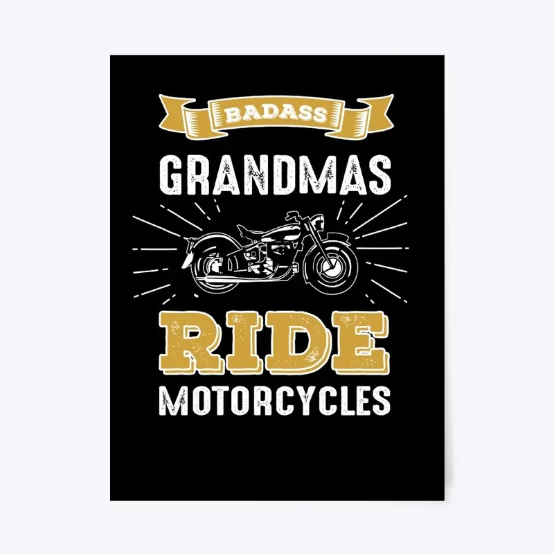 Badass Grandmas Ride Motorcycles Apparel