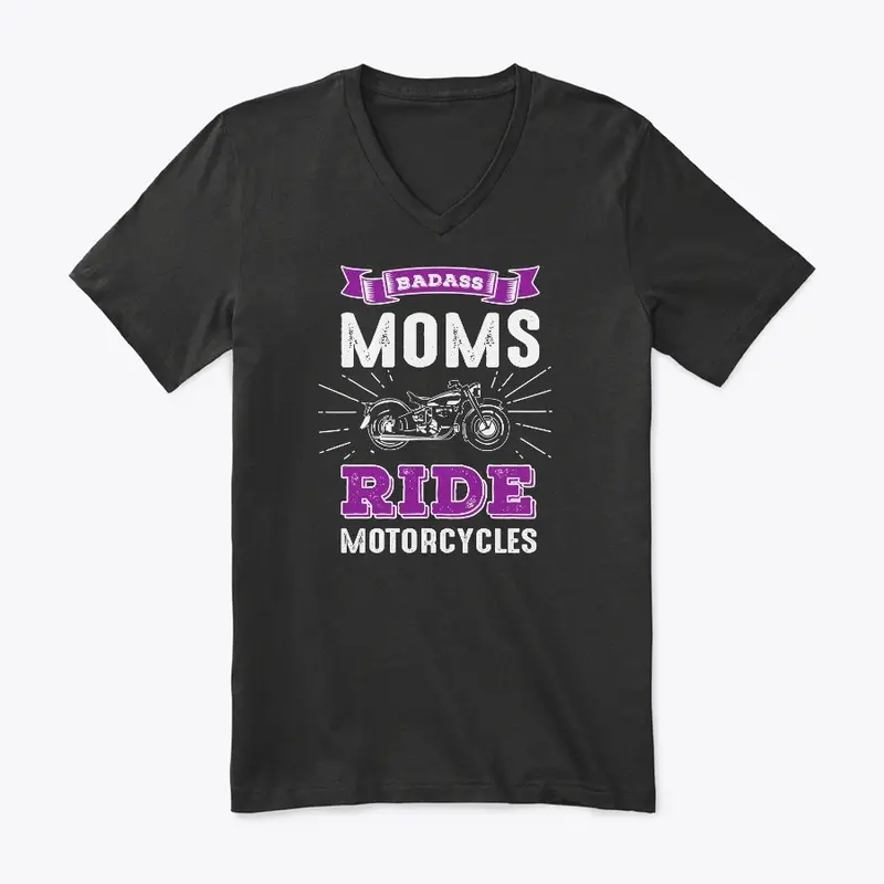 Badass Moms Ride Motorcycles Apparel