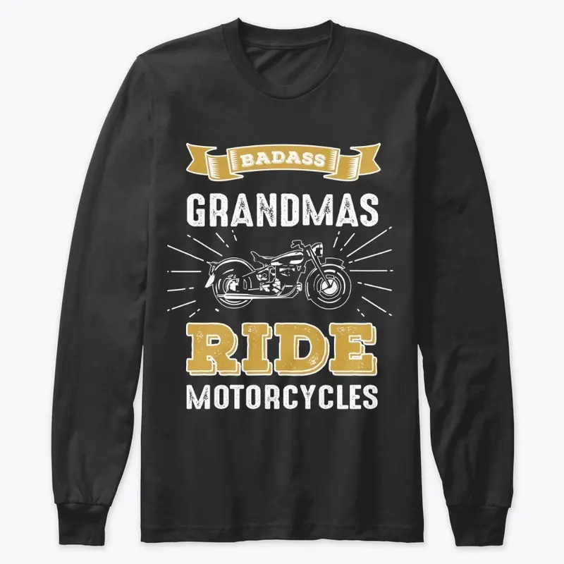 Badass Grandmas Ride Motorcycles Apparel