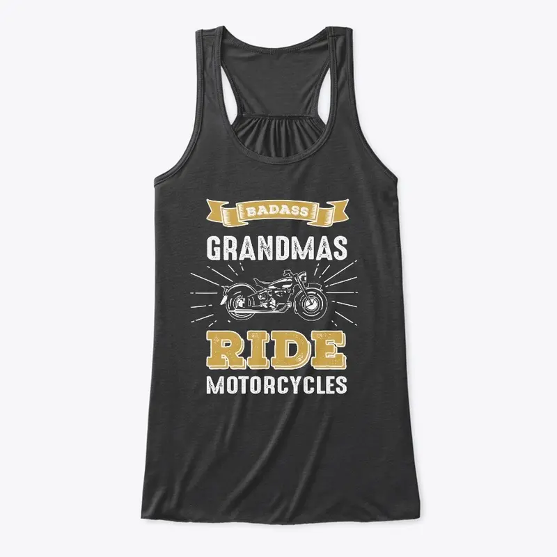 Badass Grandmas Ride Motorcycles Apparel