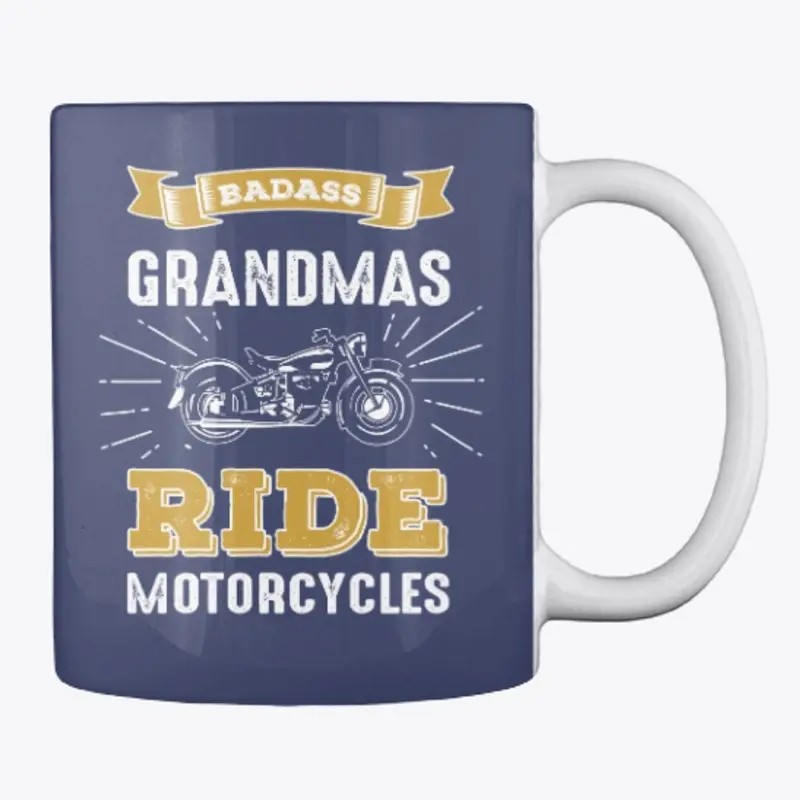 Badass Grandmas Ride Motorcycles Gift