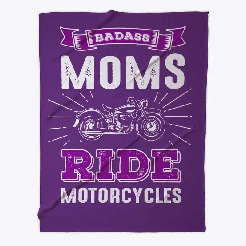 Badass Moms Ride Motorcycles Apparel